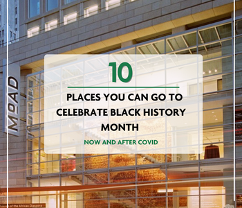 10 Places You Can Go to Celebrate Black History Month, Now and After Covid